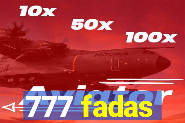 777 fadas